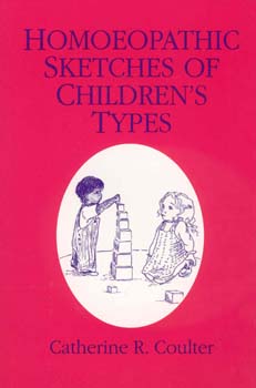 Coulter C.R. - Homoeopathic Sketches of Children`s Types