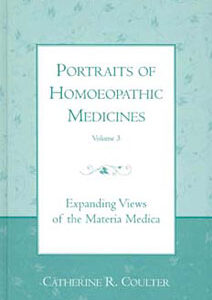 Coulter C.R. - Portraits of Homoeopathic Medicines Vol.3