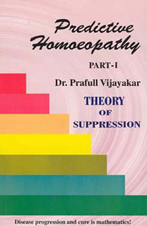 Vijayakar P. - Predictive Homoeopathy Part 1 - Theory of Supression