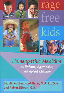 Reichenberg-Ullman J. / Ullman R. - Rage Free Kids - Homeopathic Medicine for Defiant, Aggressive and Violent Children