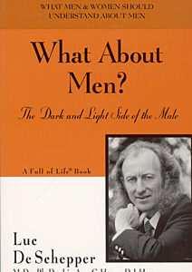 De Schepper L. - What About Men? The Dark and Light Side of the Male