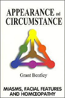 Bentley G. - Appearance and Circumstance - Miasms, Facial Features and Homeopathy
