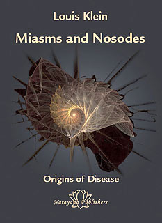 Klein.L. - Miasms and Nosodes - Origins of Disease - Volume I