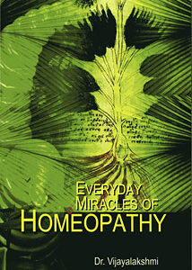 Vijayalakshmi - Everyday Miracles of Homeopathy