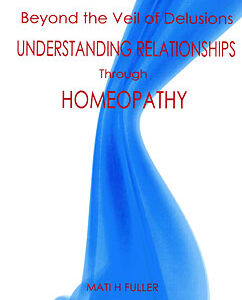 Fuller M. - Beyond the Veil of Delusions 2nd edition - Understanding Relationships Through Homeopathy