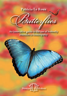 Le Roux P. - Butterflies - An innovative guide to the use of butterfly remedies in homeopathy