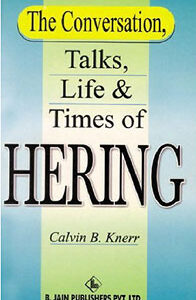 Knerr C.B. - The Conversation, Talks, Life and Times of Hering