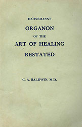 Baldwin C.A. - Hahnemann's Organon of the Art of Healing Restated