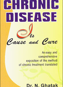 Ghatak N. - Chronic Disease: Its Cause and Cure - An easy and comprehensive exposition of the method of chronic treatment translated