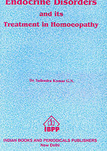 Kumar S. - Endocrine Disorders and its Treatment in Homoeopathy