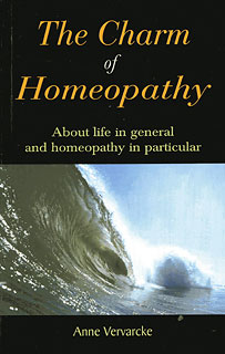 Vervarcke A. - The Charm of Homeopathy - About life in general and homeopathy in particular