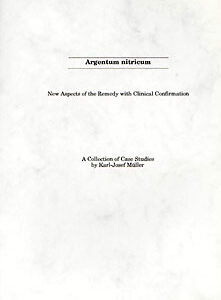 Müller K-J. - Argentum nitricum - A Collection of Cases Studies