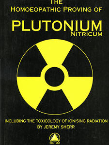 Sherr J. - The Homoeopathic Proving of Plutonium Nitricum