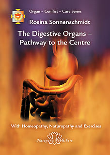 Sonnenschmidt R. - The Digestive Organs - Pathway to the Centre - Volume 3: Organ - Conflict - Cure