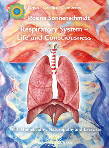 Sonnenschmidt R. - Respiratory System - Life and Consciousness - Volume 4: Organ - Conflict - Cure