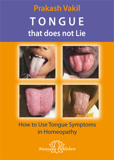 Vakil P. - Tongue That Does Not Lie - How to Use Tongue Symptoms in Homeopathy