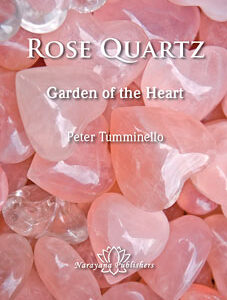 Tumminello P.L. - Rose Quartz - Garden of the Heart