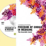 DVD - Smits T. - Freedom of Choice in Medicine - The incurable cured